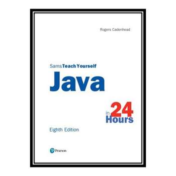 قیمت و خرید کتاب Sams Teach yourself Java in 24 Hours [8th ed.] اثر ...