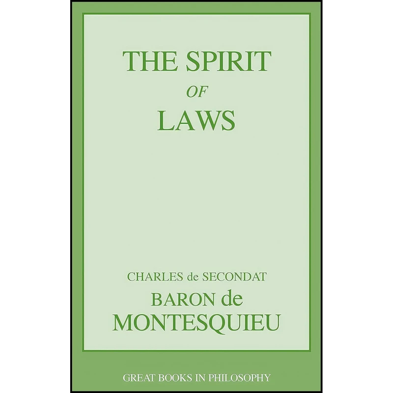 کتاب The Spirit of Laws  اثر baron de Charles de Secondat Montesquieu انتشارات Prometheus
