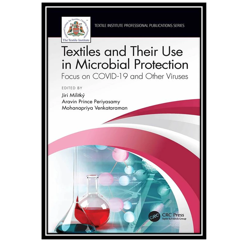کتاب Textiles and Their Use in Microbial Protection اثر جمعی از نویسندگان انتشارات مؤلفین طلایی