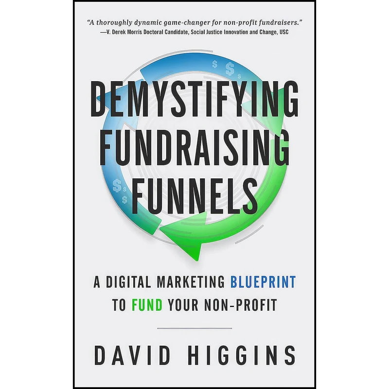 کتاب Demystifying Fundraising Funnels اثر David Higgins انتشارات Made for Success
