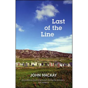 کتاب Last of the Line  اثر John MacKay انتشارات Luath Press Ltd