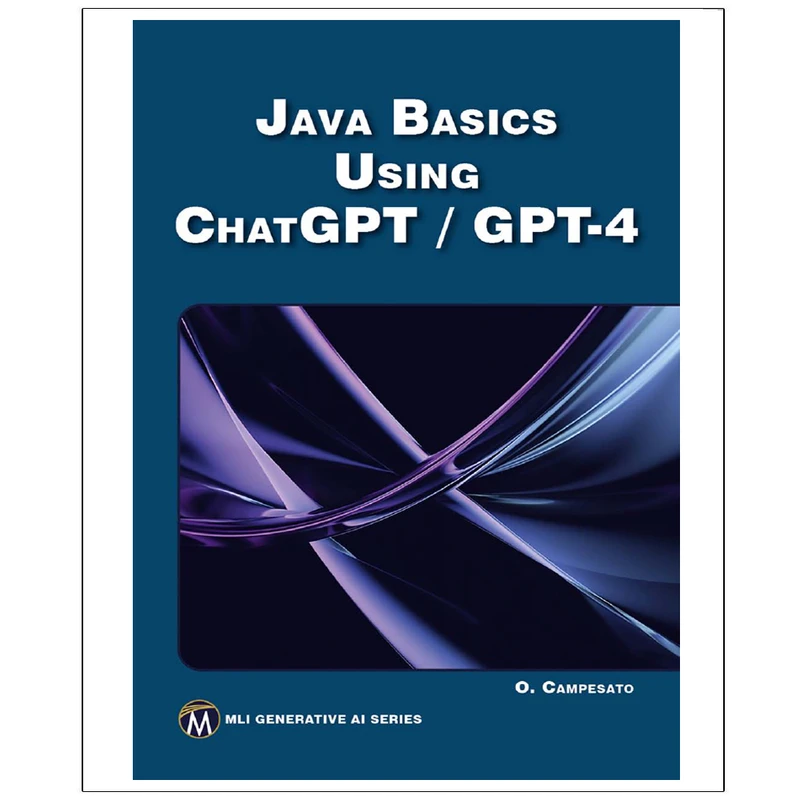 کتاب Java Basics Using ChatGPT and GPT-4 اثر Oswald Campesato انتشارات رایان کاویان