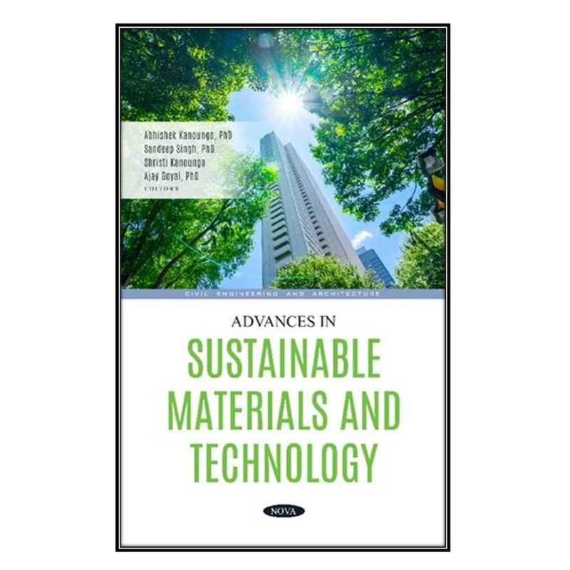 کتاب Advances in Sustainable Materials and Technology اثر  جمعي از نويسندگان انتشارات مؤلفين طلايي
