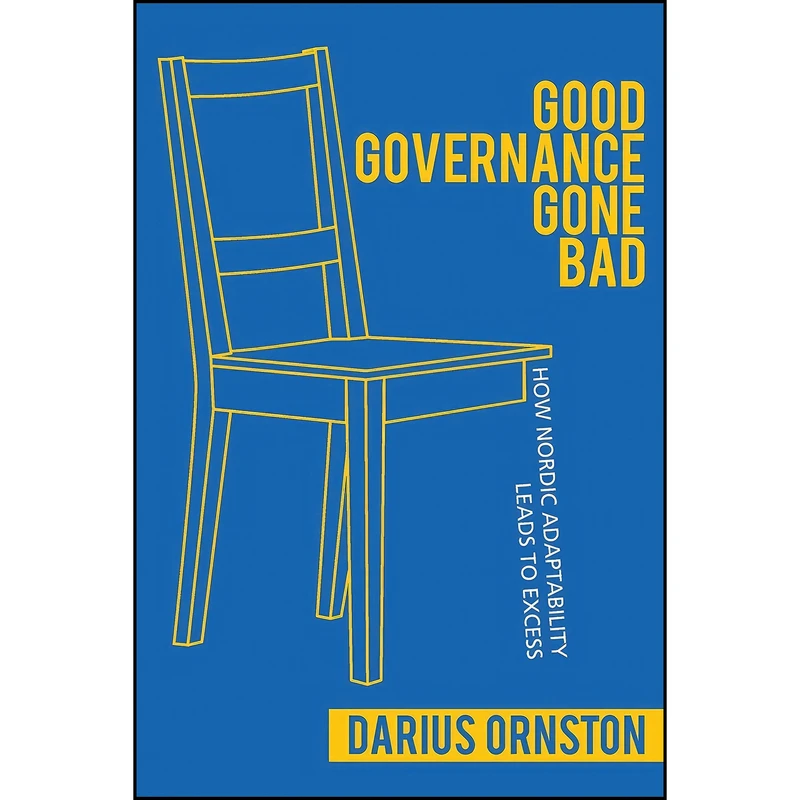 کتاب Good Governance Gone Bad اثر Darius Ornston انتشارات Cornell University Press