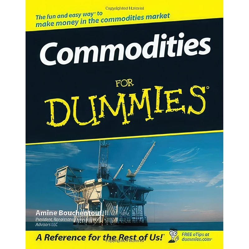 کتاب Commodities For Dummies اثر Amine Bouchentouf and Amine Bouchentouf انتشارات For Dummies