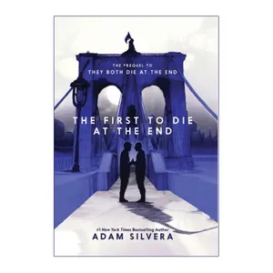 کتاب The First to Die at the End  اثر Adam Silvera نشر  Quill Tree Books