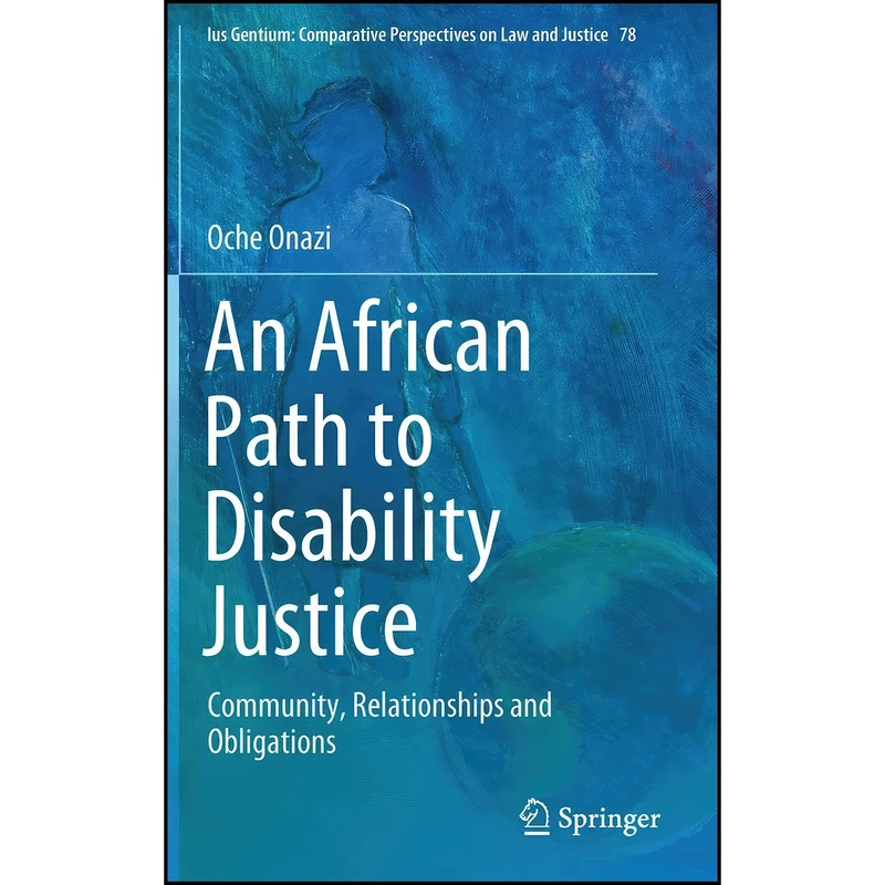 کتاب An African Path to Disability Justice اثر Oche Onazi انتشارات Springer
