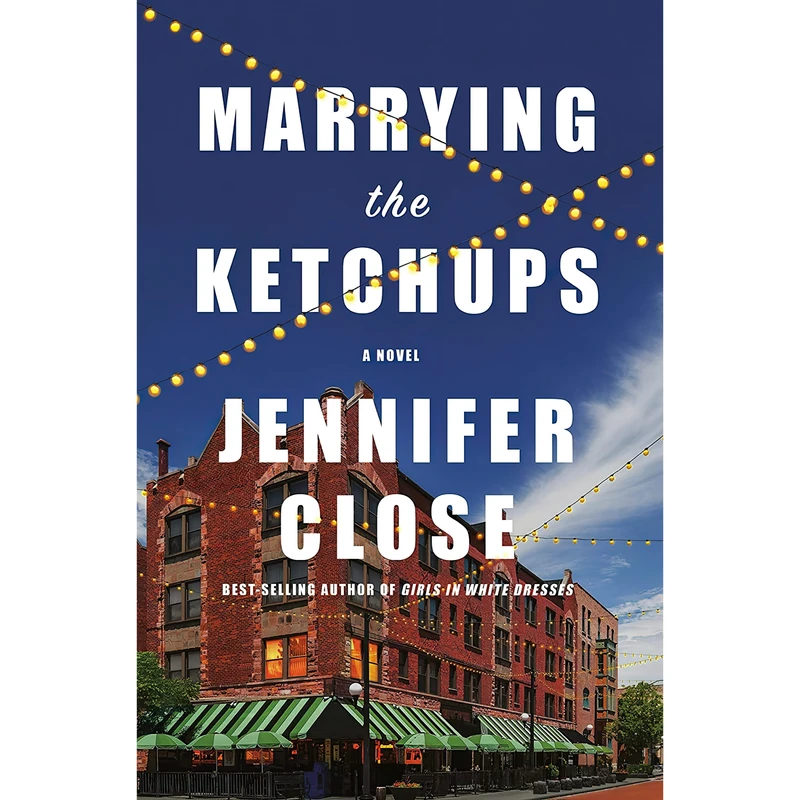 کتاب Marrying the Ketchups اثر Jennifer Close انتشارات Knopf