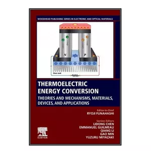  کتاب Thermoelectric Energy Conversion اثر 	Ryoji Funahashi انتشارات مؤلفين طلايي