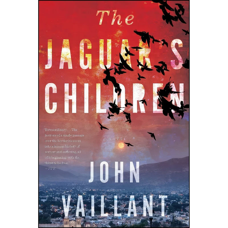 کتاب The Jaguars Children اثر John Vaillant انتشارات Mariner Books