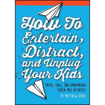 قیمت و خرید کتاب How to Entertain, Distract, and Unplug Your Kids اثر ...