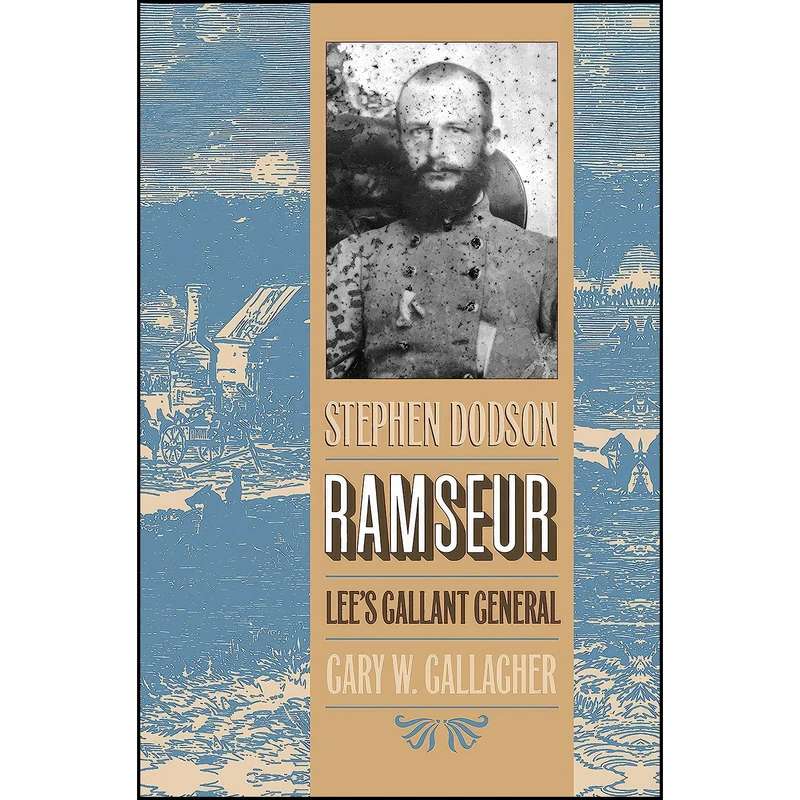 کتاب Stephen Dodson Ramseur اثر Gary W. Gallagher انتشارات The University of North Carolina Press