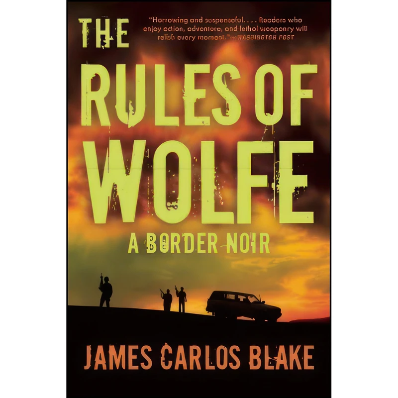 کتاب The Rules of Wolfe  اثر James Carlos Blake انتشارات Mysterious Press