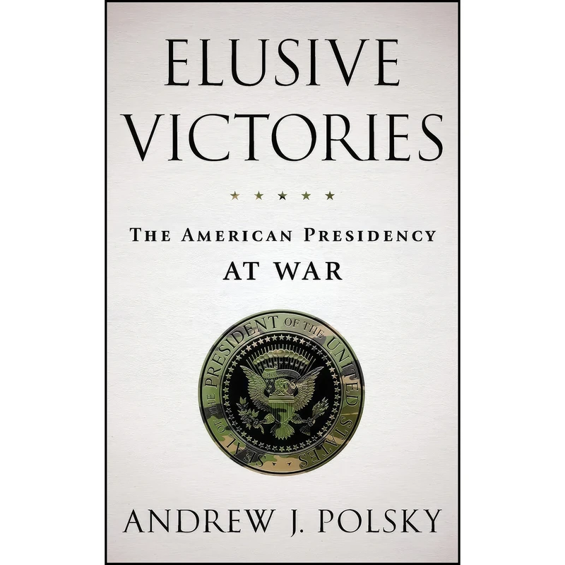 کتاب Elusive Victories اثر Andrew Joseph Polsky انتشارات Oxford University Press