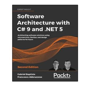 کتاب  Software Architecture with C# 9 and .NET 5 اثر Gabriel Baptista and Francesco Abbruzzese انتشارات نبض دانش