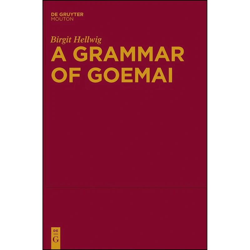 کتاب A Grammar of Goemai  اثر Birgit Hellwig انتشارات De Gruyter Mouton