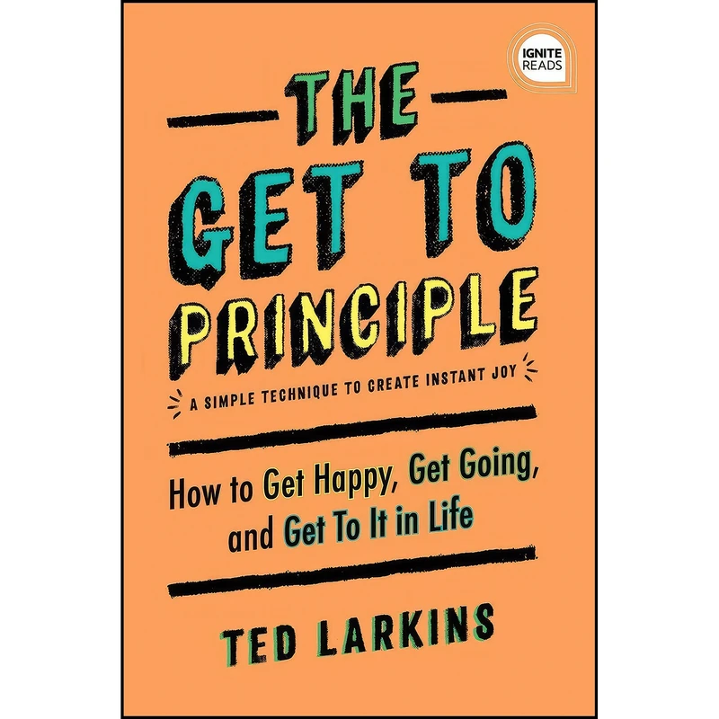 کتاب The Get To Principle اثر Ted Larkins انتشارات Simple Truths