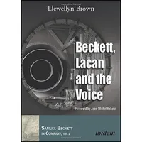 کتاب Beckett, Lacan, and the Voice  اثر جمعی از نویسندگان انتشارات ibidem Press 