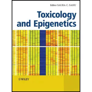 کتاب Toxicology and Epigenetics اثر Saura C. Sahu انتشارات Wiley