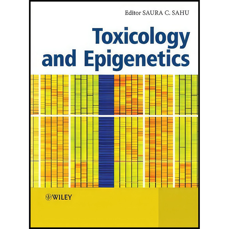 کتاب Toxicology and Epigenetics اثر Saura C. Sahu انتشارات Wiley