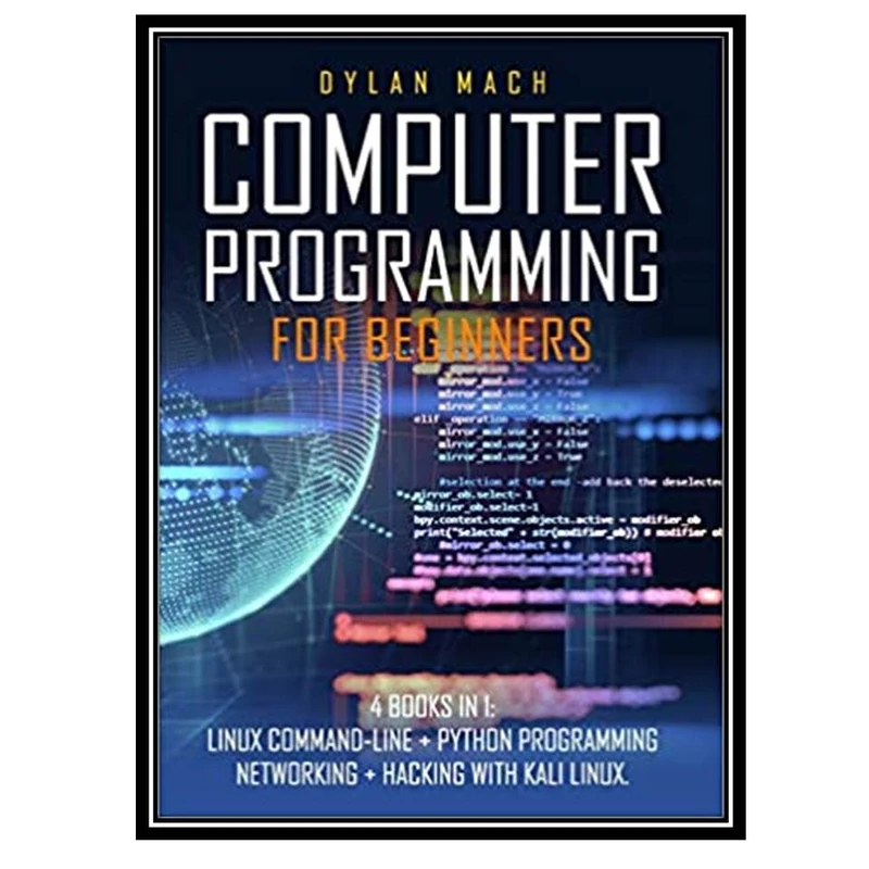کتاب COMPUTER PROGRAMMING FOR BEGINNERS اثر Dylan Mach انتشارات مؤلفین طلایی