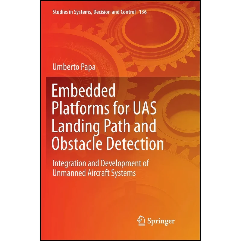 کتاب Embedded Platforms for UAS Landing Path and Obstacle Detection اثر Umberto Papa انتشارات تازه ها