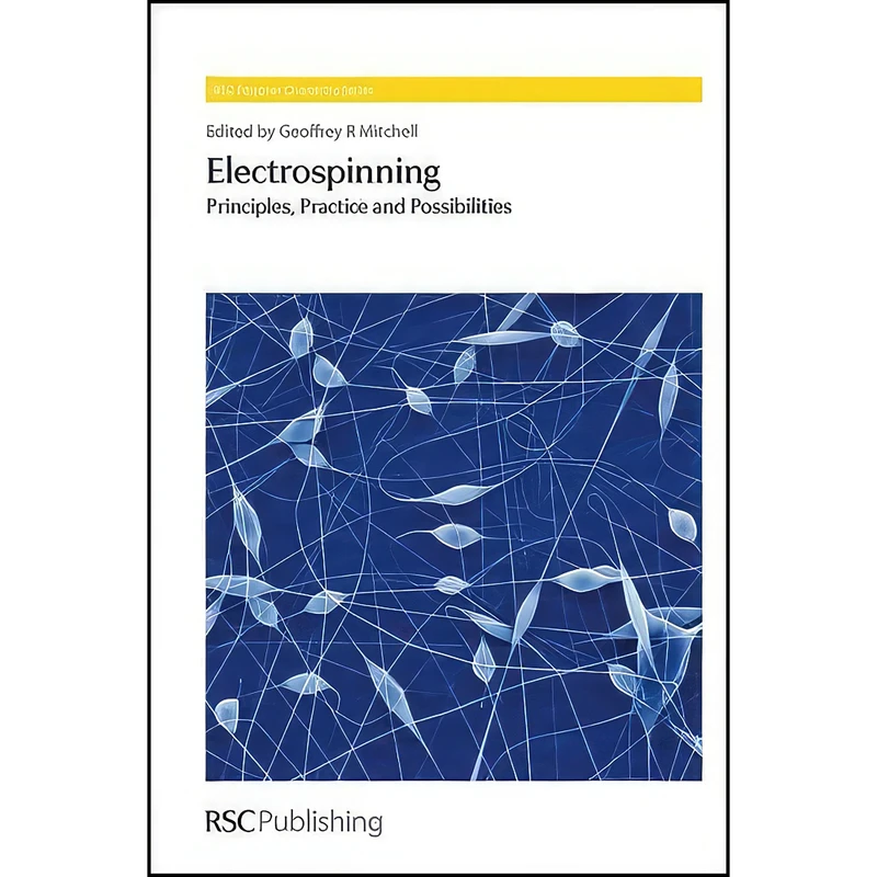 کتاب Electrospinning اثر جمعي از نويسندگان انتشارات Royal Society of Chemistry