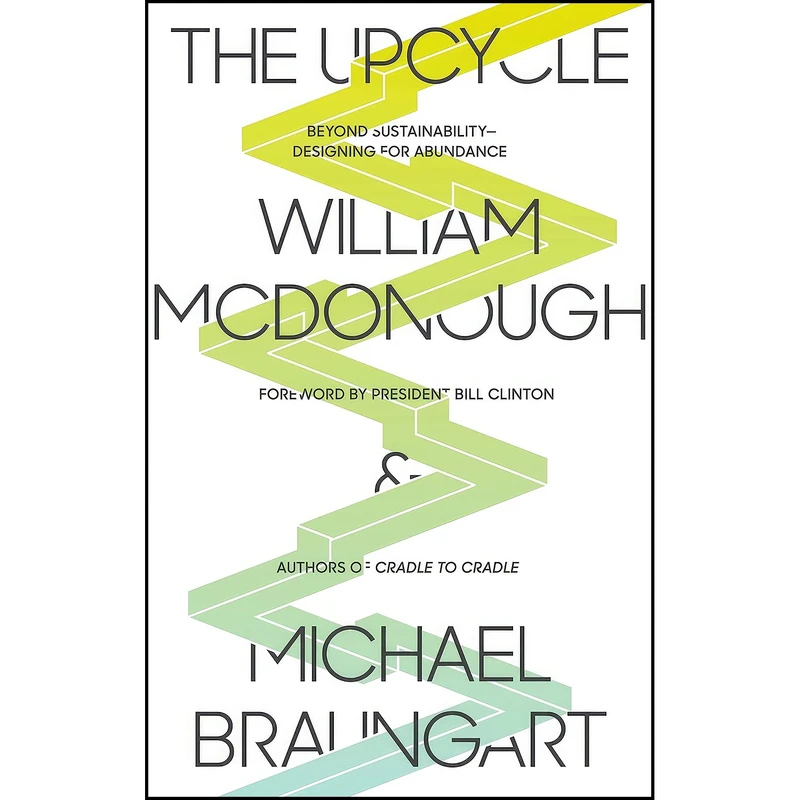 کتاب The Upcycle اثر جمعي از نويسندگان انتشارات North Point Press