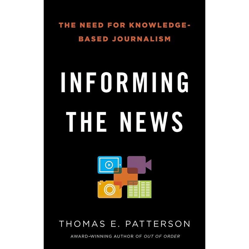 کتاب Informing the News اثر Thomas E. Patterson انتشارات Vintage
