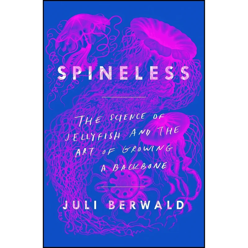 کتاب Spineless اثر Juli Berwald انتشارات Black Inc.