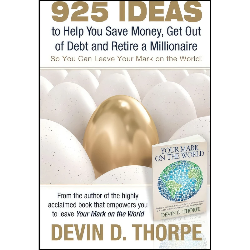 کتاب 925 Ideas to Help You Save Money, Get Out of Debt and Retire A Millionaire اثر Devin Thorpe انتشارات بله
