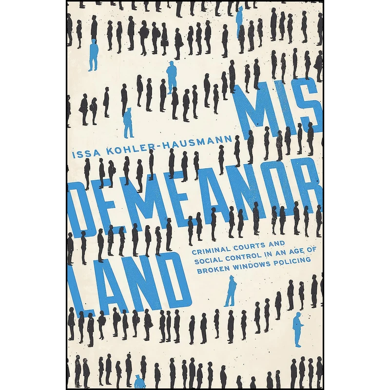 کتاب Misdemeanorland اثر Issa Kohler-Hausmann انتشارات Princeton University Press
