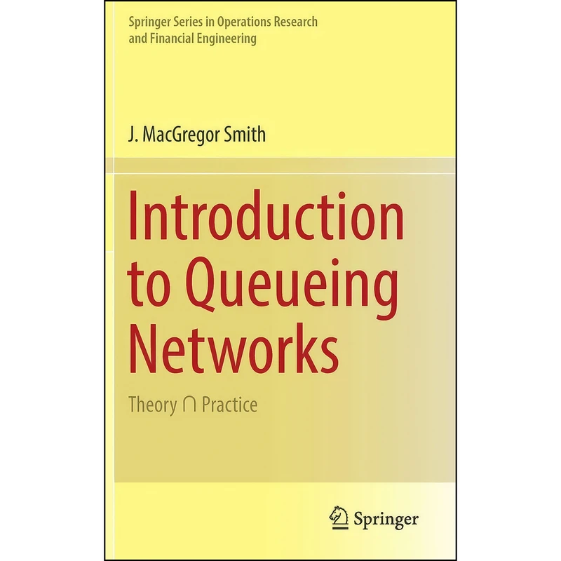 کتاب Introduction to Queueing Networks اثر J. MacGregor Smith انتشارات Springer