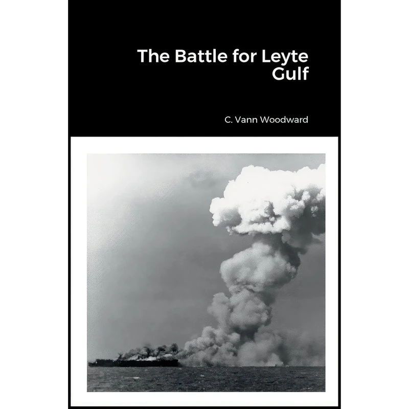 کتاب The Battle for Leyte Gulf اثر C. Vann Woodward انتشارات Lulu.com
