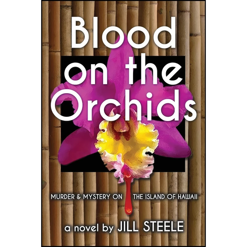 کتاب Blood on the Orchids اثر Jill Steele انتشارات تازه ها