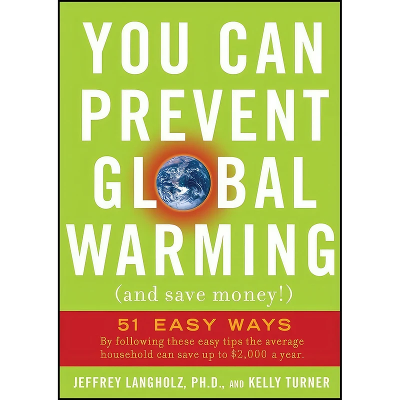 کتاب You Can Prevent Global Warming  اثر Jeffrey Langholz and Kelly Turner انتشارات Andrews McMeel Publishing