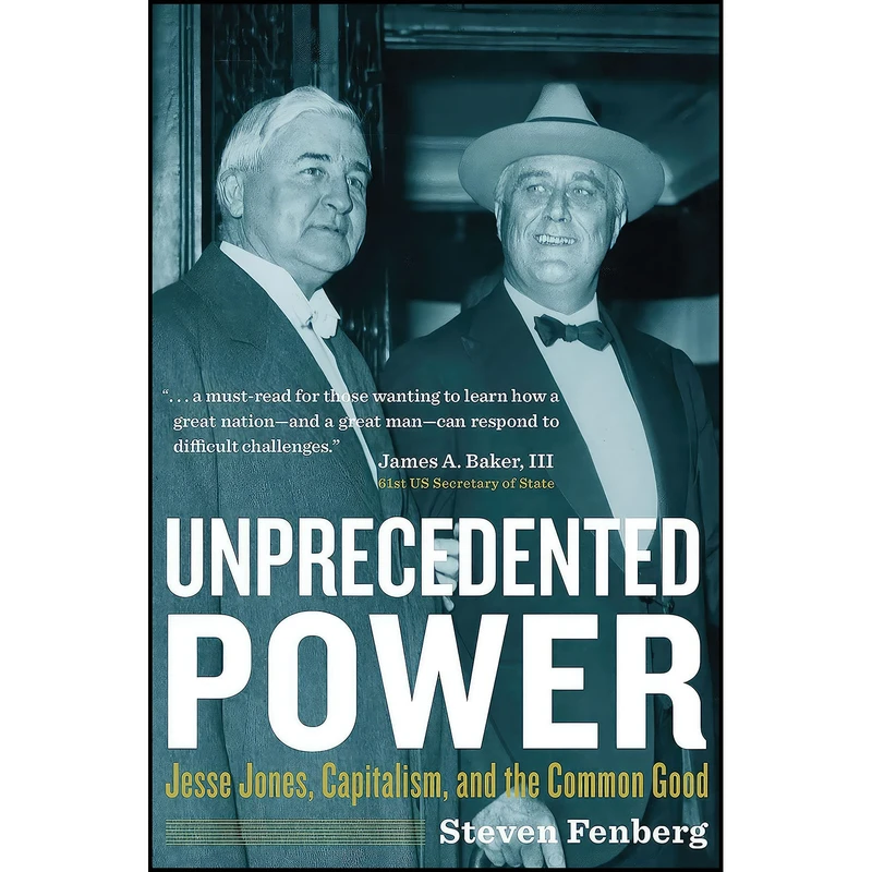 کتاب Unprecedented Power اثر Steven Fenberg انتشارات Texas A M University Press