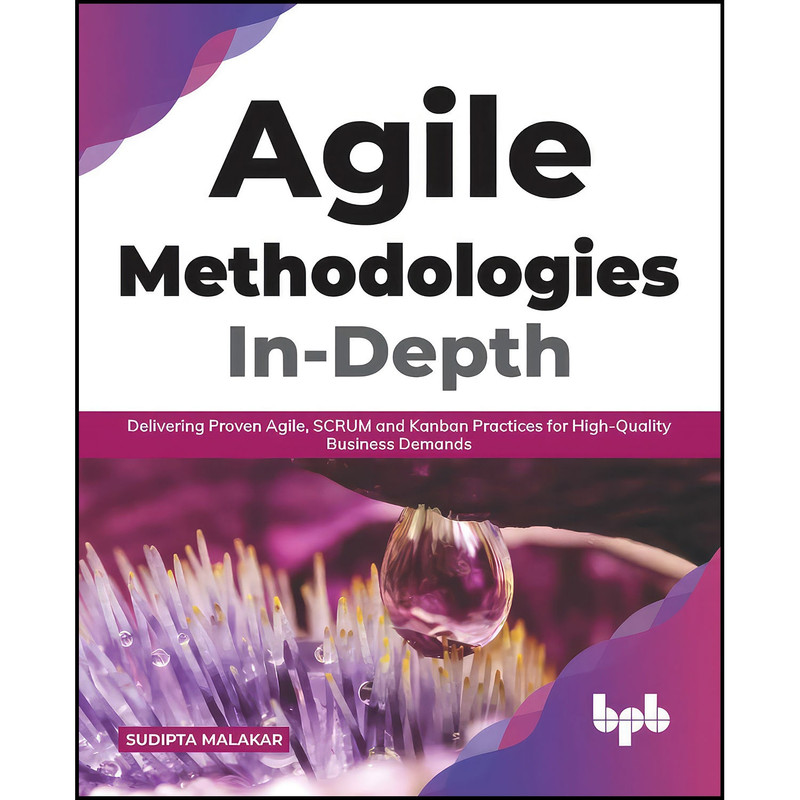 کتاب Agile Methodologies In-Depth اثر Sudipta Malakar انتشارات بله