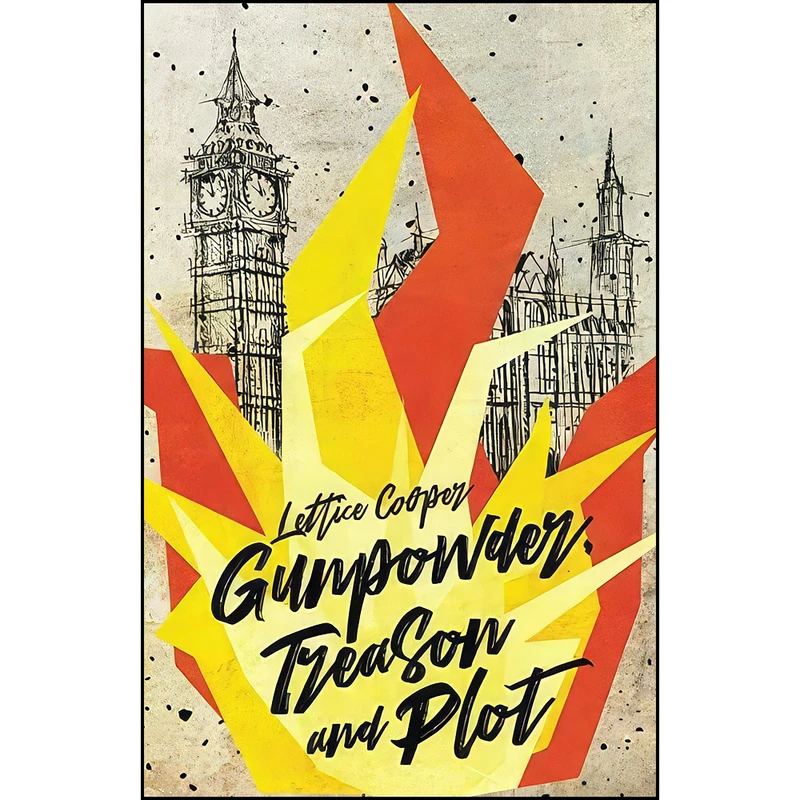 کتاب Gunpowder, Treason and Plot اثر Lettice Ulpha Cooper انتشارات تازه ها