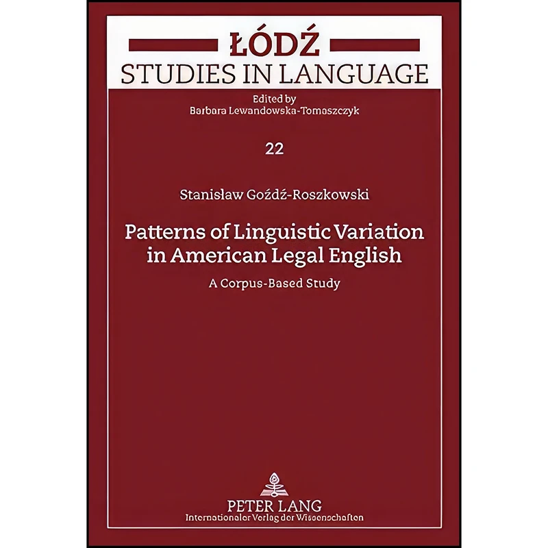 کتاب Patterns of Linguistic Variation in American Legal English اثر Stanisiaw Gozdz-Roszkowski انتشارات تازه ها