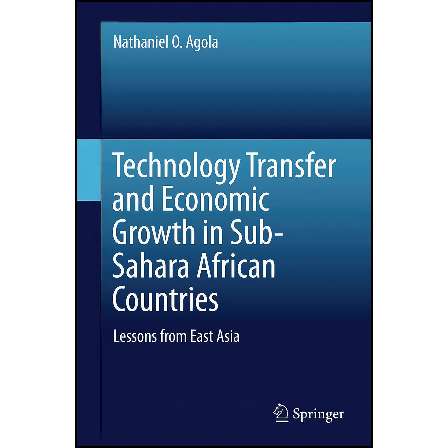 کتاب Technology Transfer and Economic Growth in Sub-Sahara African Countries اثر Nathaniel O. Agola انتشارات Springer