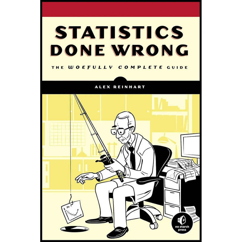 کتاب Statistics Done Wrong اثر Alex Reinhart انتشارات No Starch Press