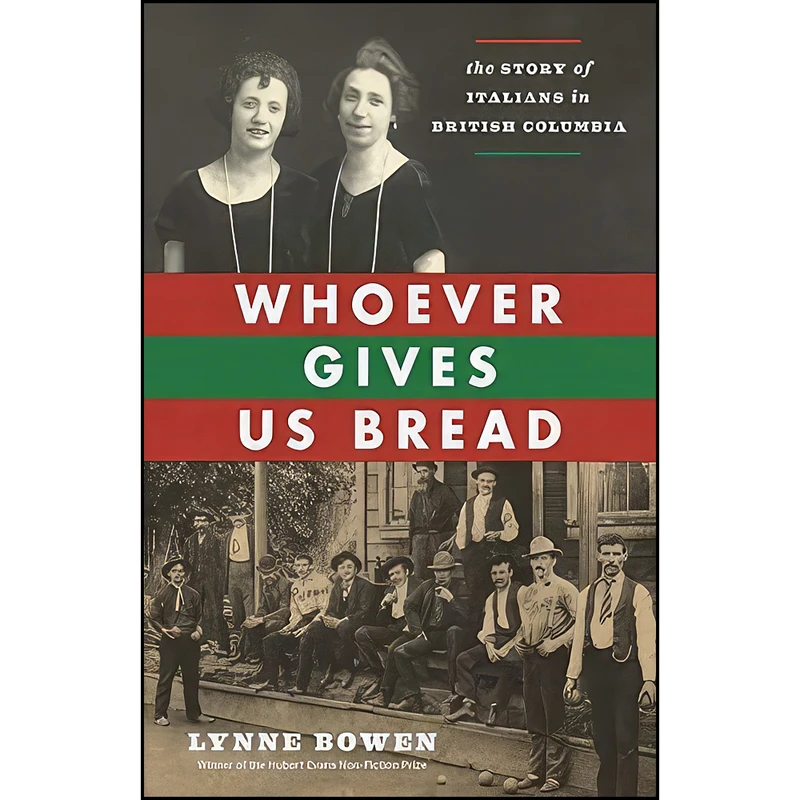 کتاب Whoever Gives Us Bread اثر Lynne Bowen انتشارات Douglas & McIntyre Ltd