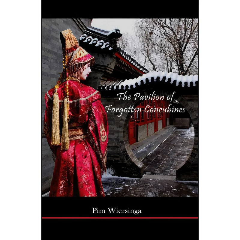 کتاب The Pavilion of Forgotten Concubines اثر Pim Wiersinga انتشارات Regal House Publishing