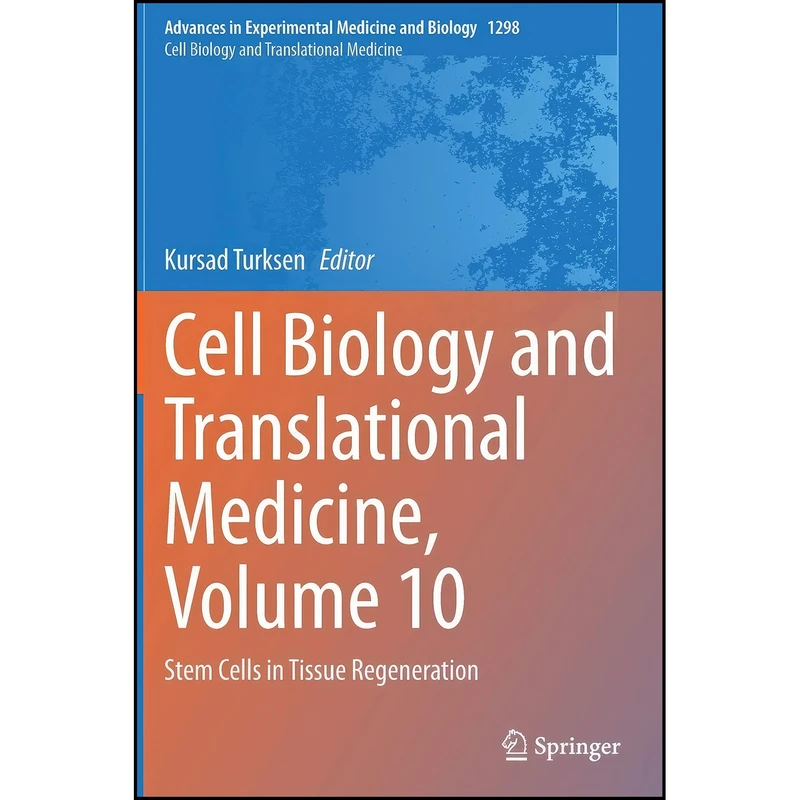 کتاب Cell Biology and Translational Medicine, Volume 10 اثر Kursad Turksen انتشارات Springer