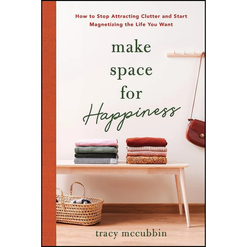 کتاب Make Space for Happiness اثر Tracy McCubbin انتشارات Sourcebooks