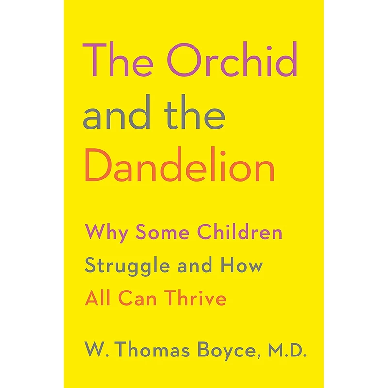 کتاب The Orchid and the Dandelion اثر W. Thomas Boyce MD انتشارات Allen Lane