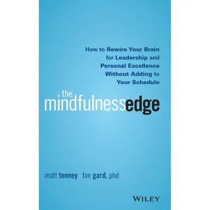 کتاب The Mindfulness Edge اثر Matt Tenney and Tim Gard انتشارات Wiley
