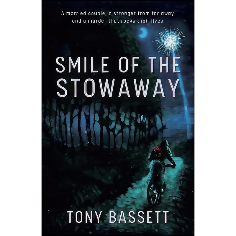 کتاب Smile of the Stowaway اثر Tony Bassett انتشارات The Conrad Press