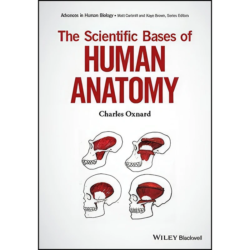 کتاب The Scientific Bases of Human Anatomy  اثر جمعي از نويسندگان انتشارات Wiley-Blackwell
